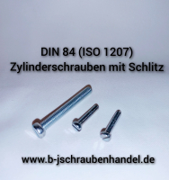 DIN 84 (ISO 1207) Zylinderschrauben mit Schlitz