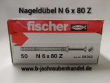 Nageldübel Fischer Senkkopf N 6x80 Z galv. verzinkt Art. Nr: 50353 VE 50 Stk. Sonderpreise