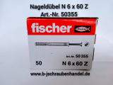 Nageldübel/ Einschlagdübel Fischer Senkkopf N6x60Z galv. verzinkt Art. Nr: 50355 VE 50 Stk.Sonderpreise